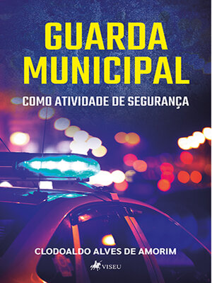cover image of Guarda Municipal como atividade de segurança